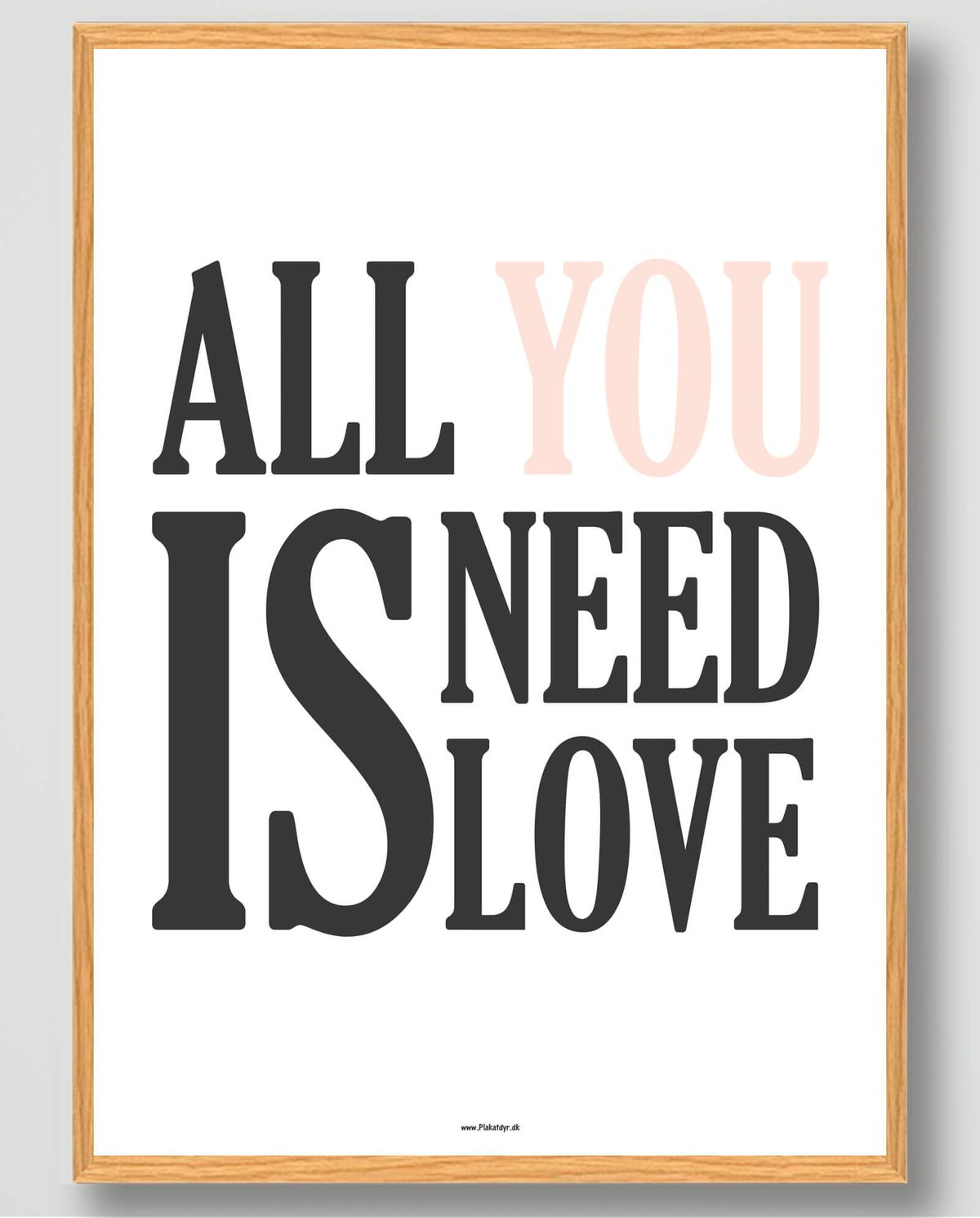 All you need is... - plakat (Størrelse: L - 50x70cm (B2))