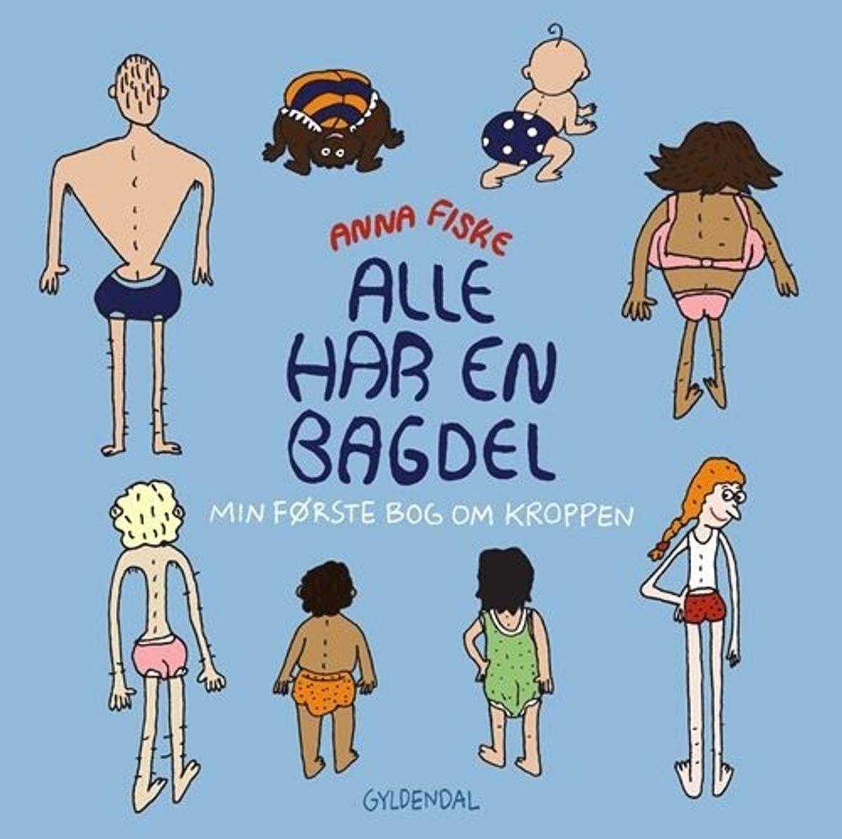 Alle Har En Bagdel - Anna Fiske - Bog