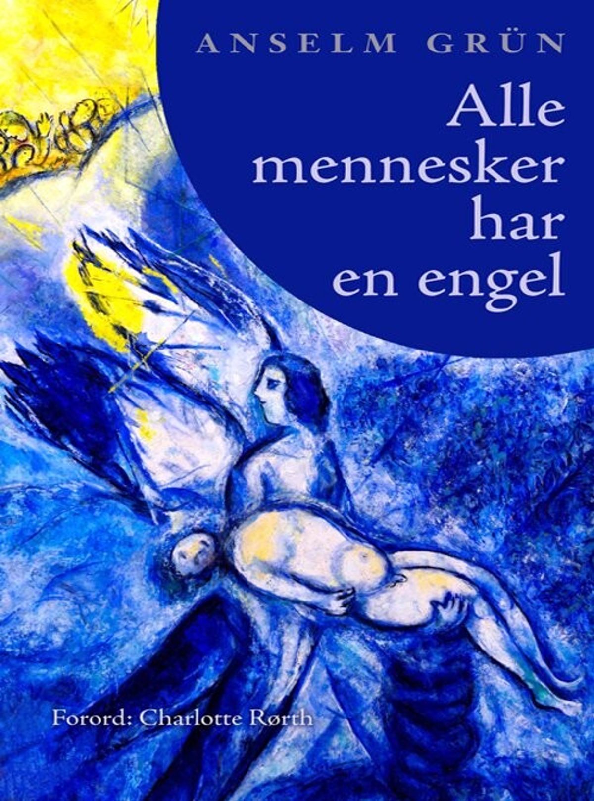 Alle Mennesker Har En Engel - Anselm Grün - Bog