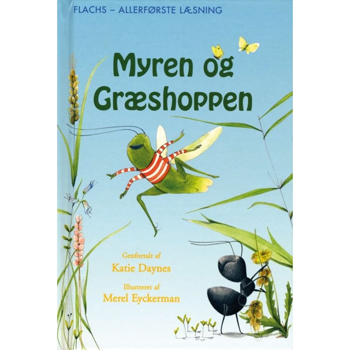 Allerførste Læsning: Myren Og Græshoppen - Katie Daynes - Bog