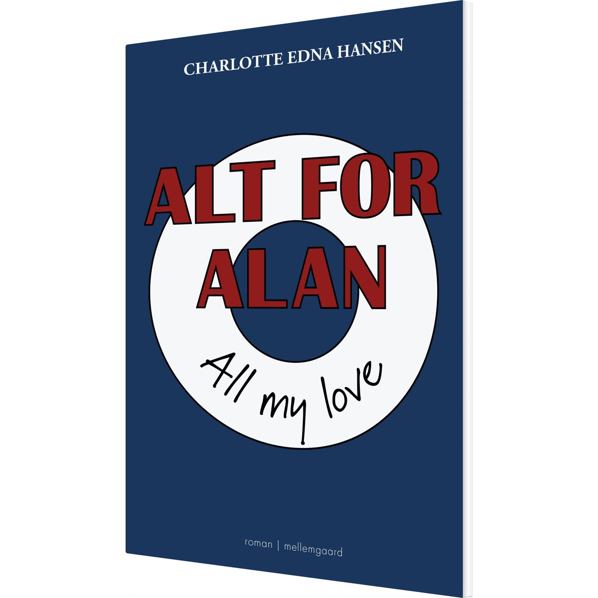 Alt For Alan - Charlotte Edna Hansen - Bog