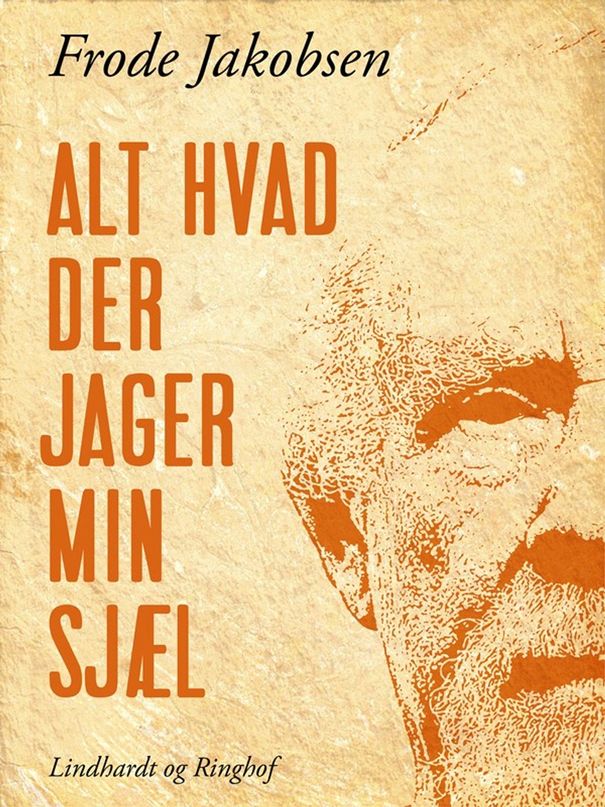 Alt hvad der jager min sjæl