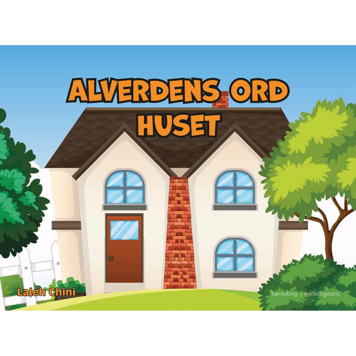 Alverdens Ord - Huset - Laleh Chini - Bog