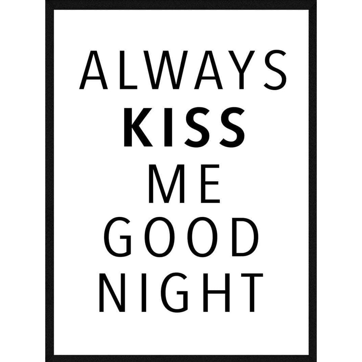 Always kiss goodnight