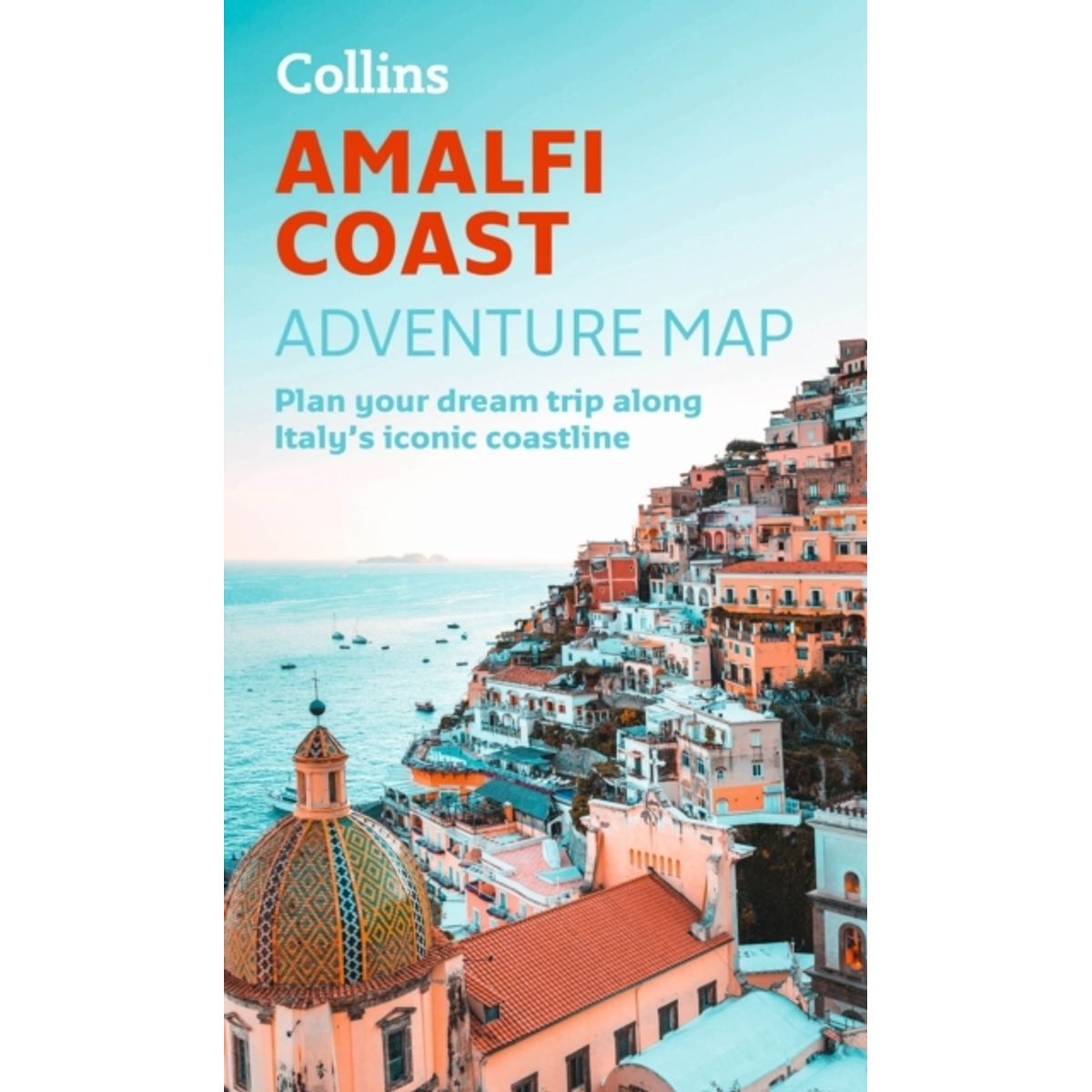 Amalfi Coast Adventure Map Plan Your Dream Trip Along Italy'