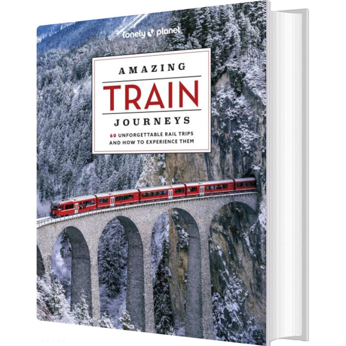 Amazing Train Journeys - Lonely Planet - English Book