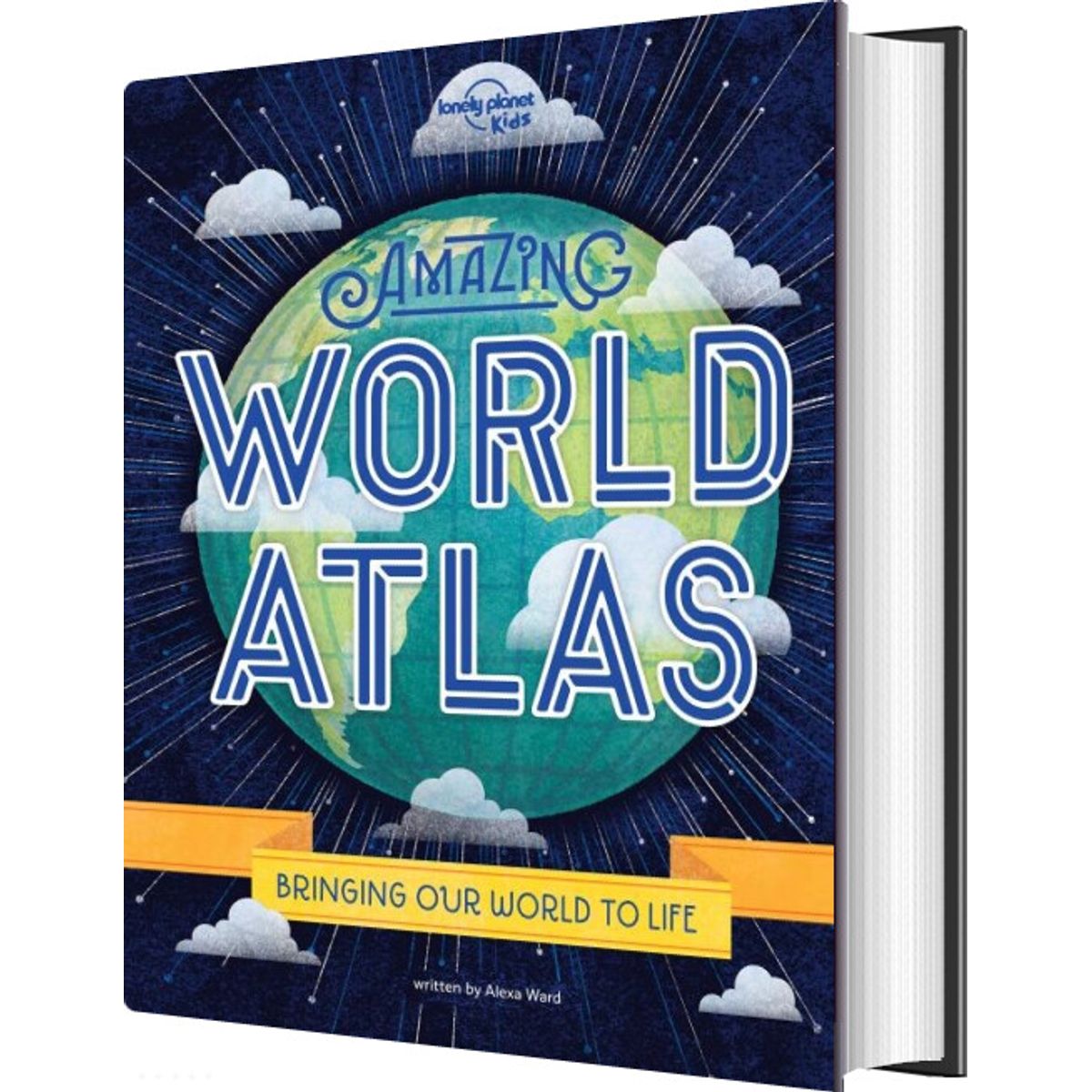 Amazing World Atlas: Bringing Our World To Life - Alexa Ward - English Book