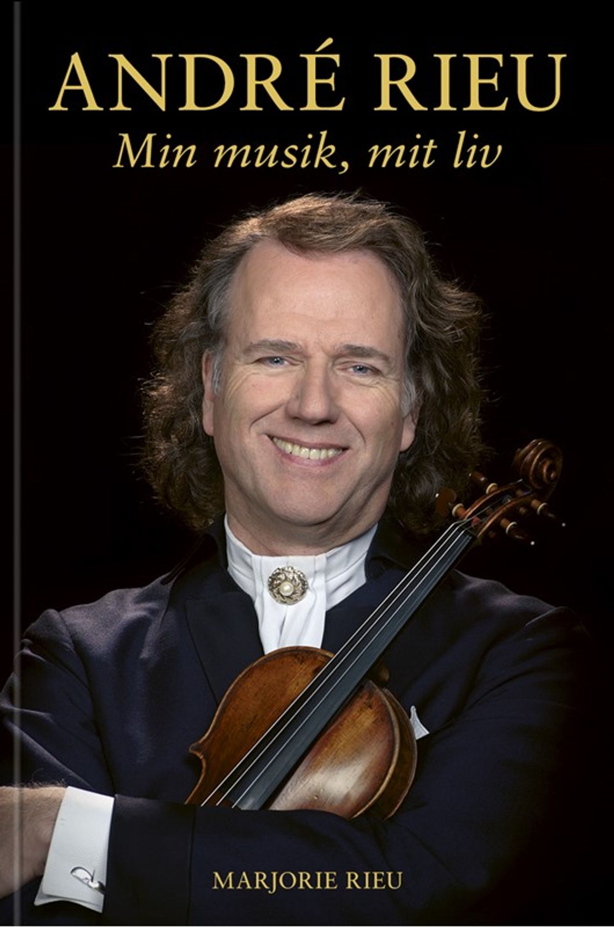 ANDRÉ RIEU Min musik, mit liv