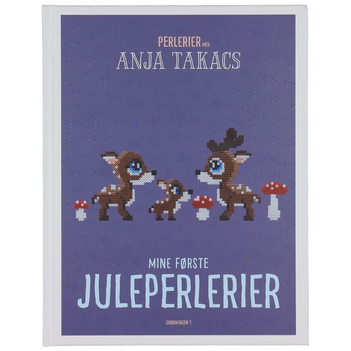 Anja Takacs Bog - Mine Første Juleperlerier - Dansk