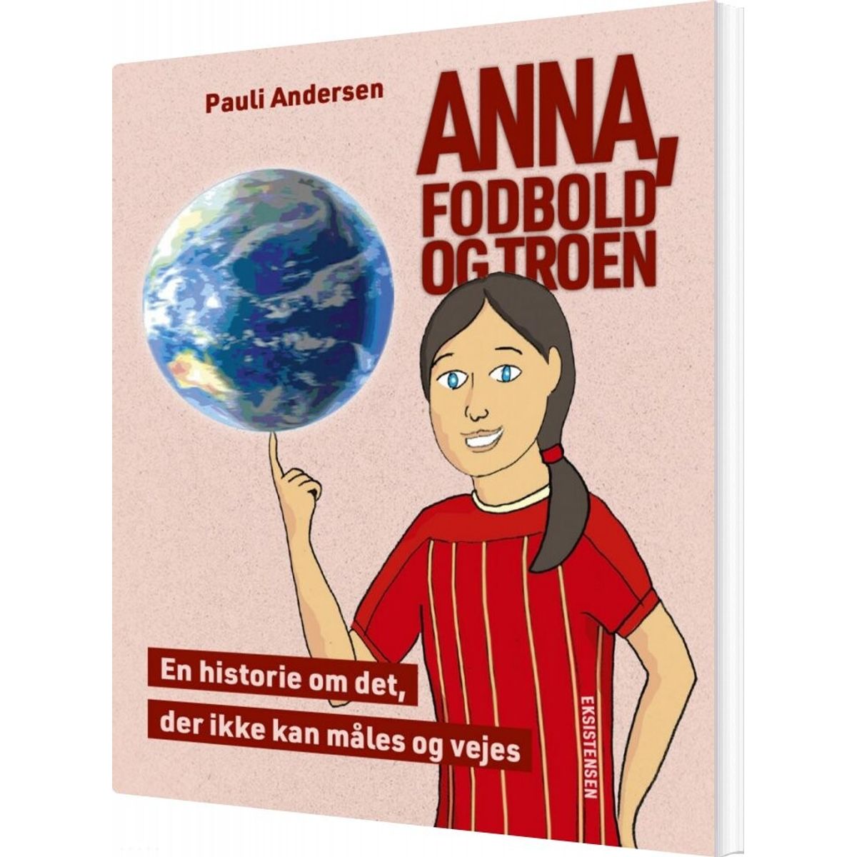 Anna, Fodbold Og Troen - Pauli Andersen - Bog