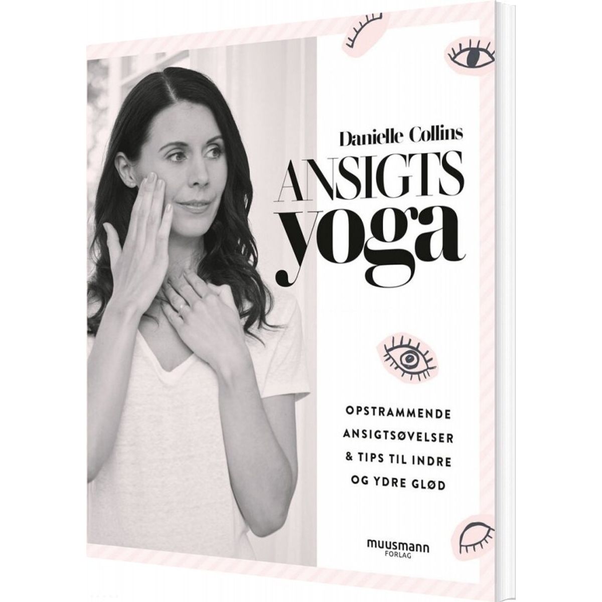 Ansigtsyoga - Opstrammende Ansigtsøvelser - Danielle Collins - Bog