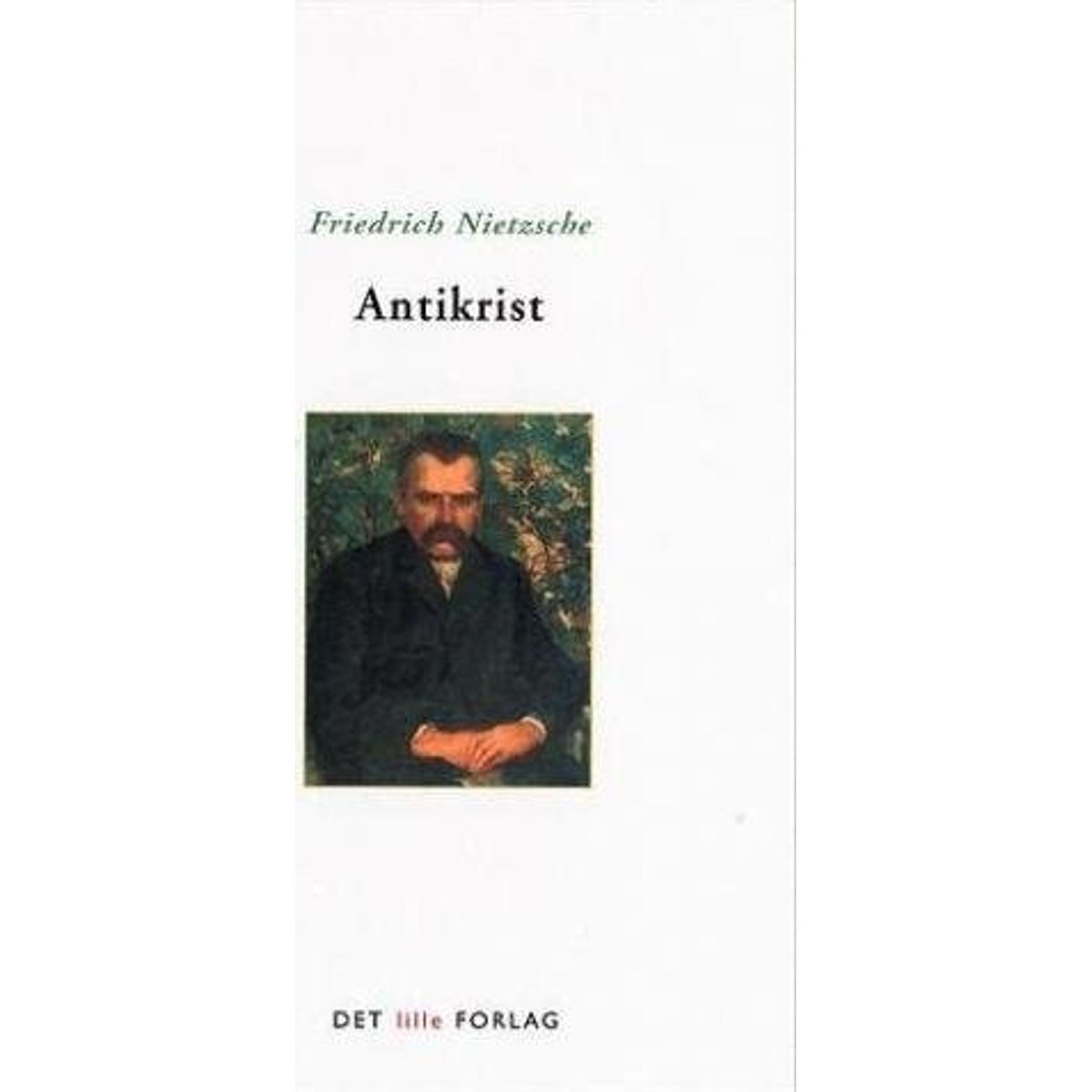 Antikrist - Forbandelse Over Kristendommen - Friedrich Nietzsche - Bog