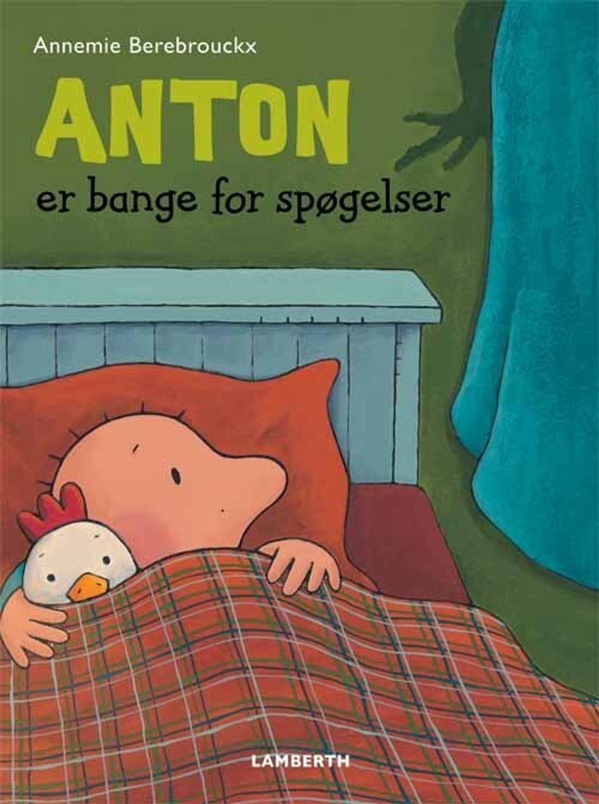 Anton Er Bange For Spøgelser - Annemie Berebrouckx - Bog