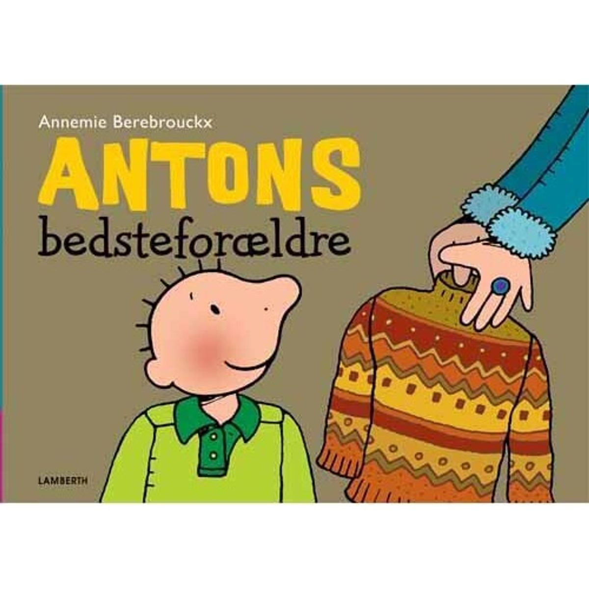 Antons Bedsteforældre - Annemie Berebrouckx - Bog