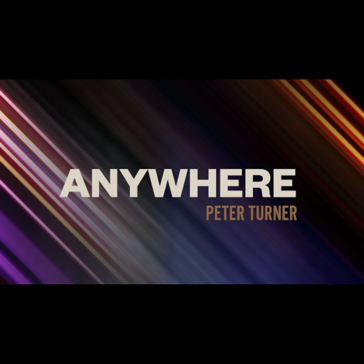 Anywhere by Peter Turner