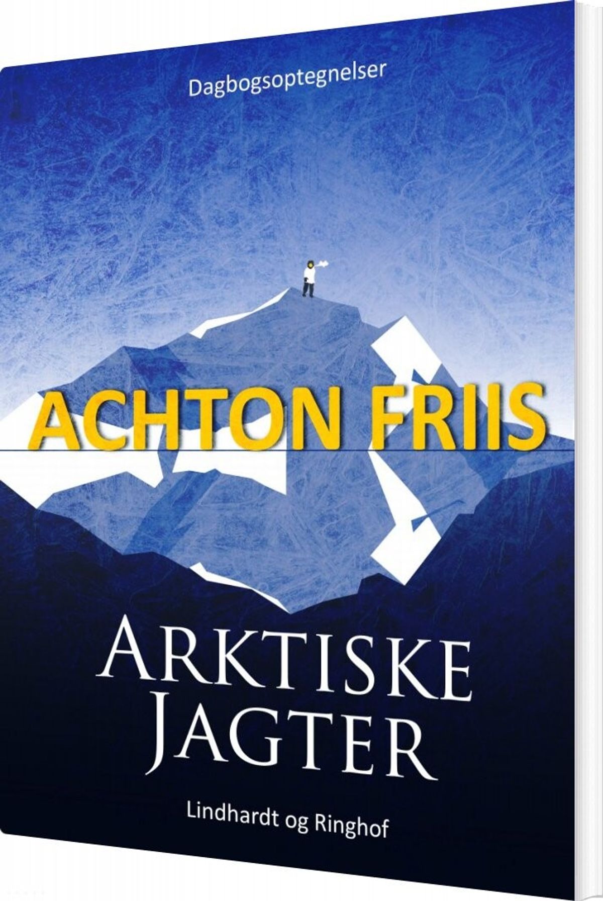 Arktiske Jagter - Achton Friis - Bog