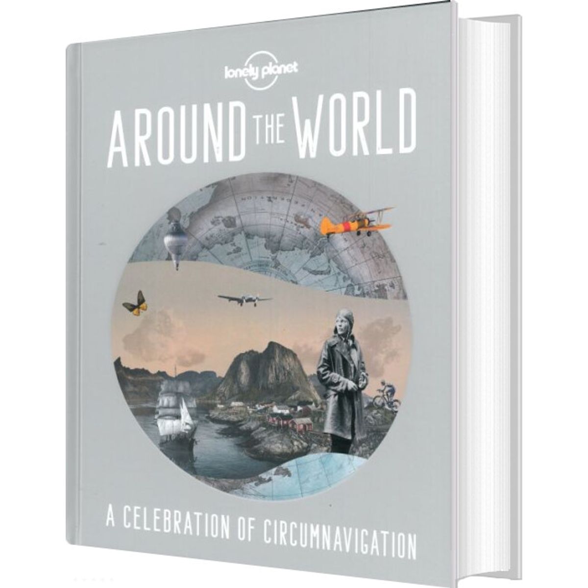 Around The World: A Celebration Of Circumnavigation - Lonely Planet - English Book