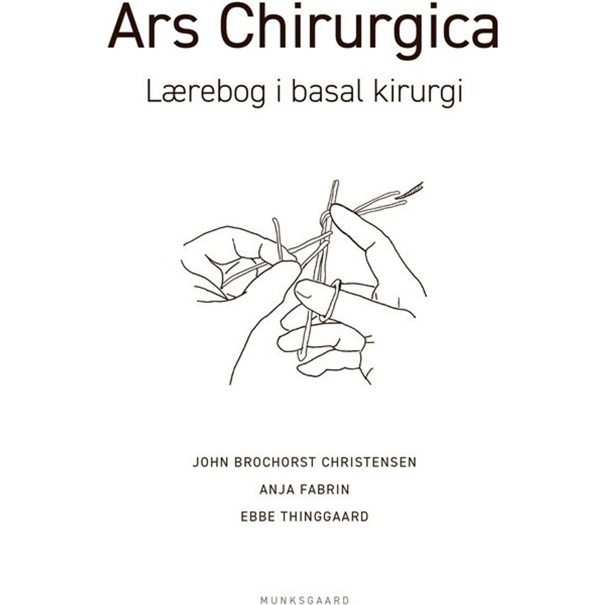 Ars Chirurgica - John Brochorst Christensen - Bog