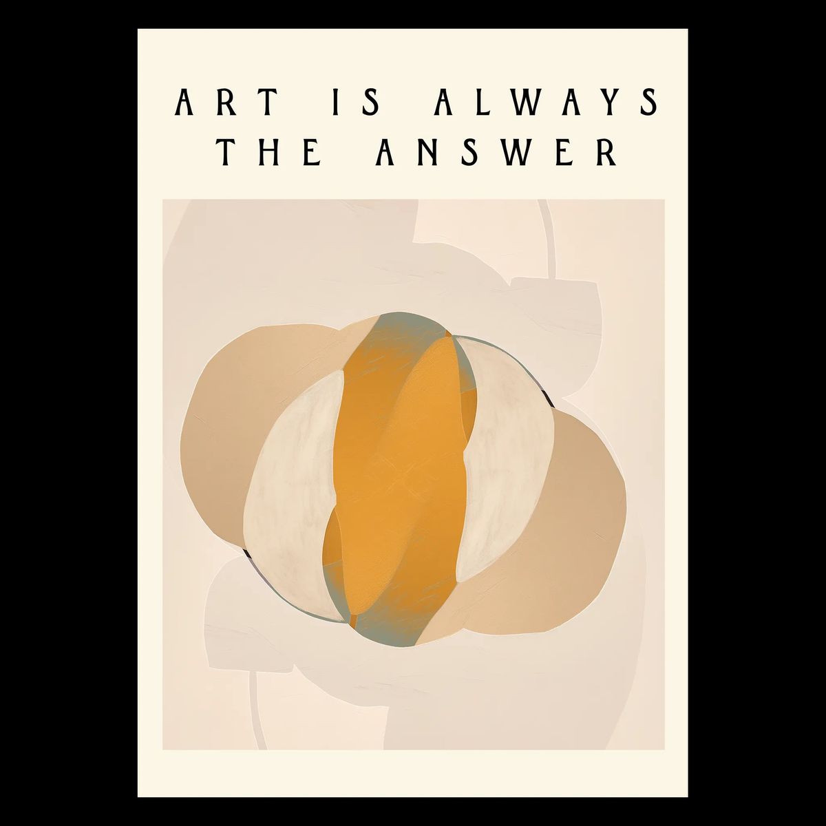 Art Is The Answer Plakat 21x30 cm (A4) / Egetræ