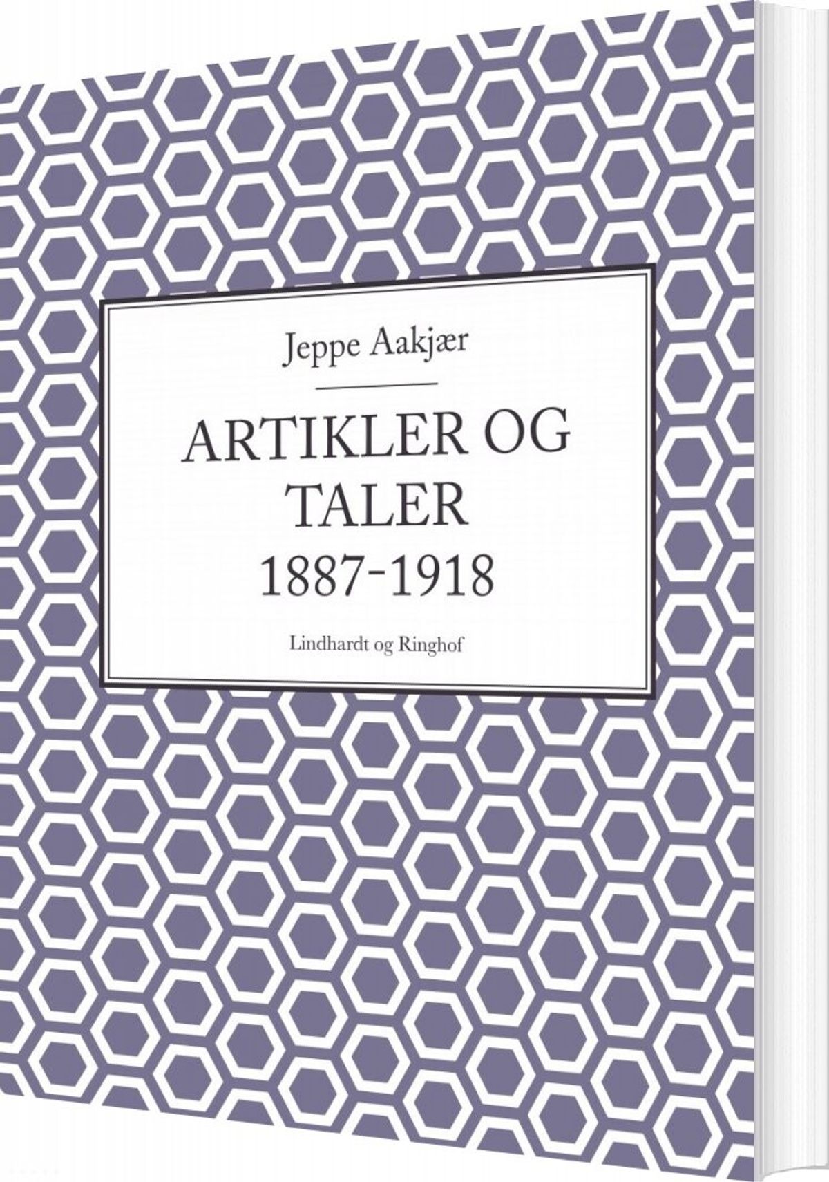 Artikler Og Taler 1887-1918 - Jeppe Aakjær - Bog