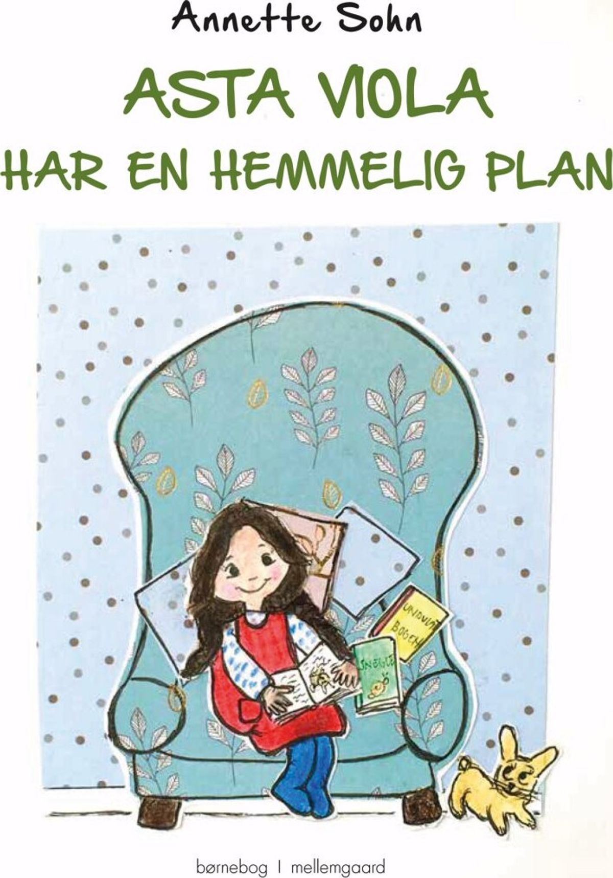 Asta Viola Har En Hemmelig Plan - Annette Sohn - Bog