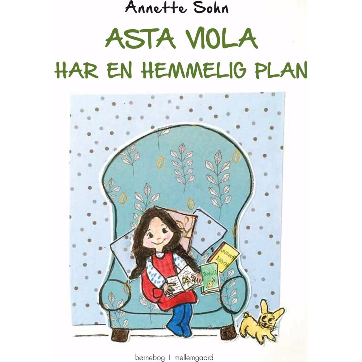 Asta Viola Har En Hemmelig Plan - Annette Sohn - Bog