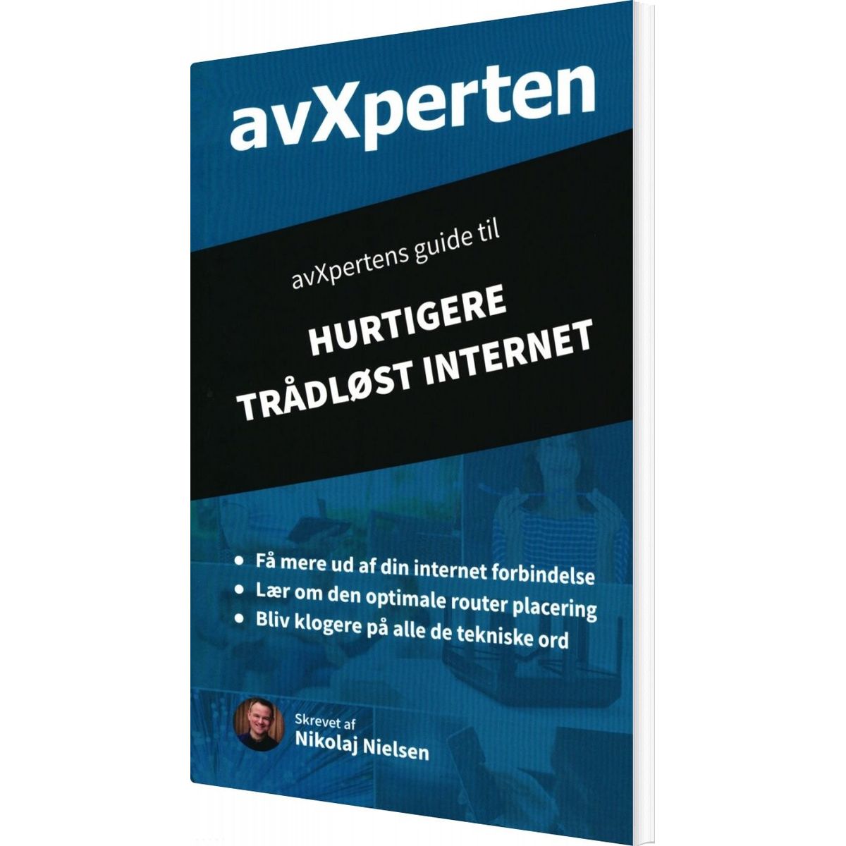 Avxpertens Guide Til Hurtigere Trådløst Internet - Nikolaj Nielsen - Bog