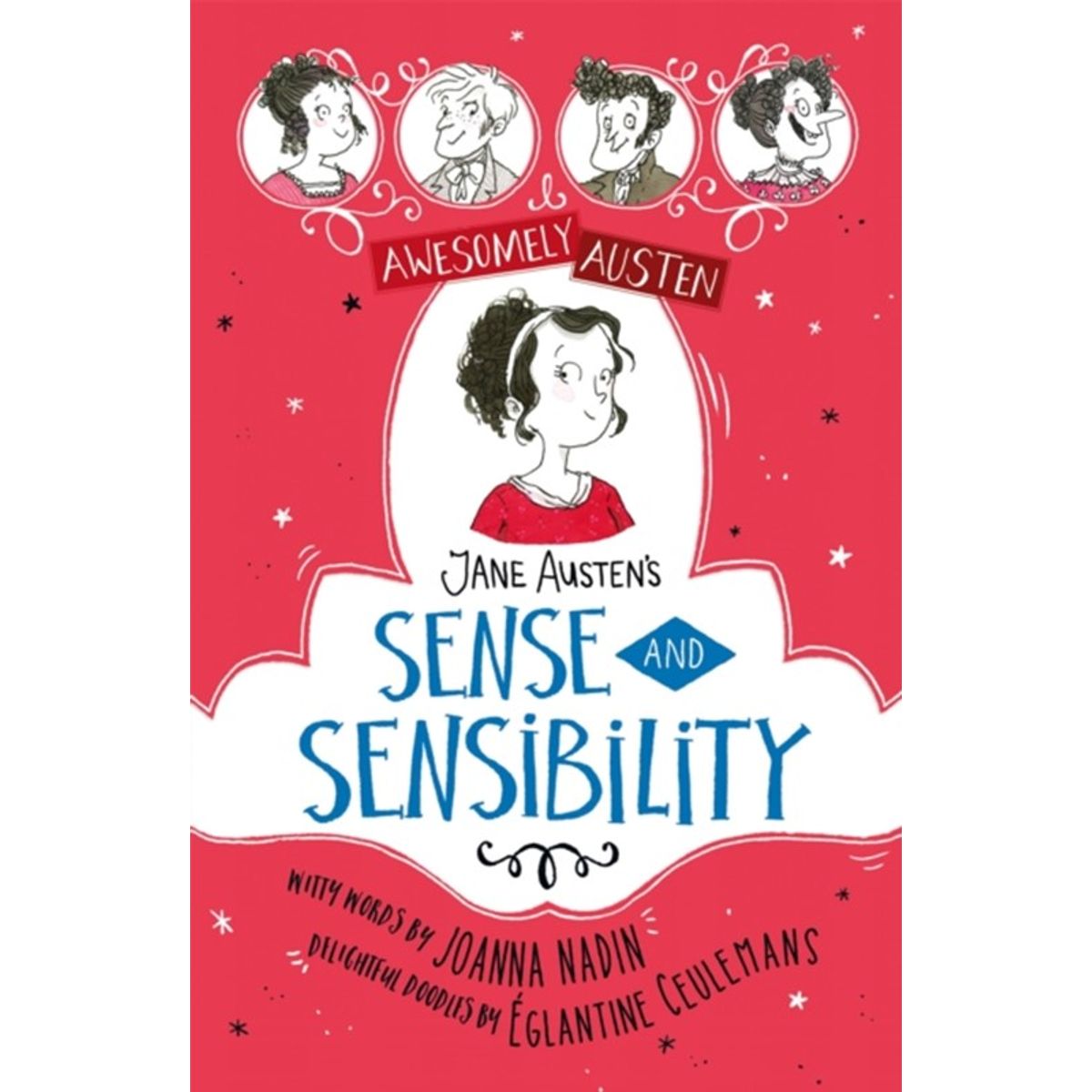 Awesomely Austen - Illustrated and Retold: Jane Austen's Sense and Sensibility