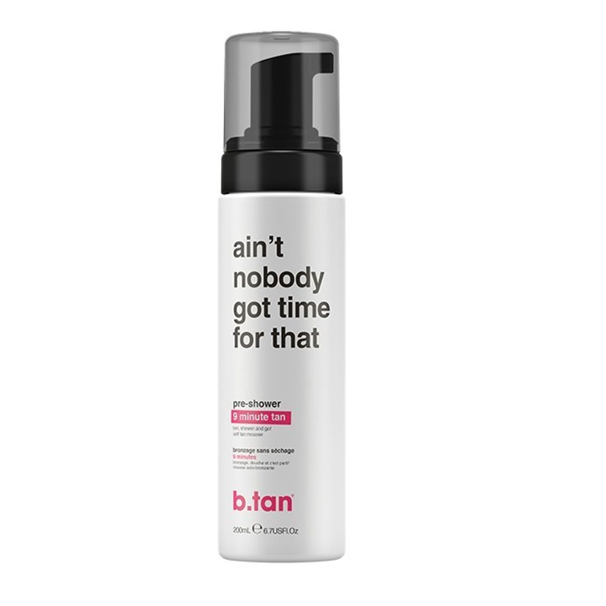 b.tan - Ain't Nobody Got Time For That ... - 200 ml