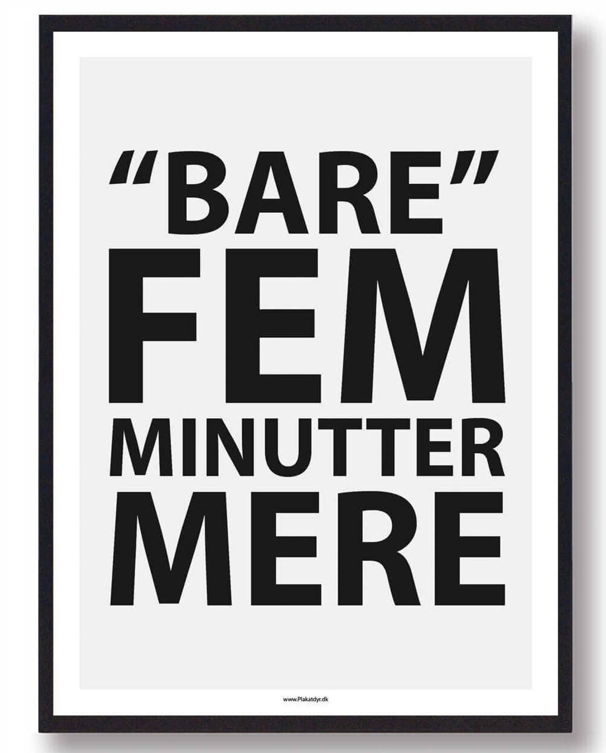 BARE FEM MINUTTER MERE - gamerplakat (PC) (Størrelse: L - 50x70cm (B2))