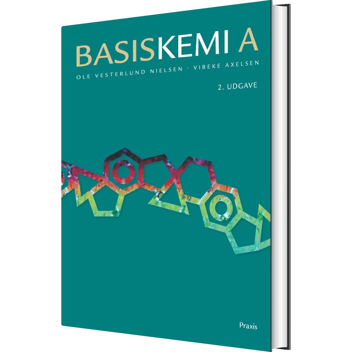 Basiskemi A, 2. Udgave - Ole Vesterlund Nielsen - Bog