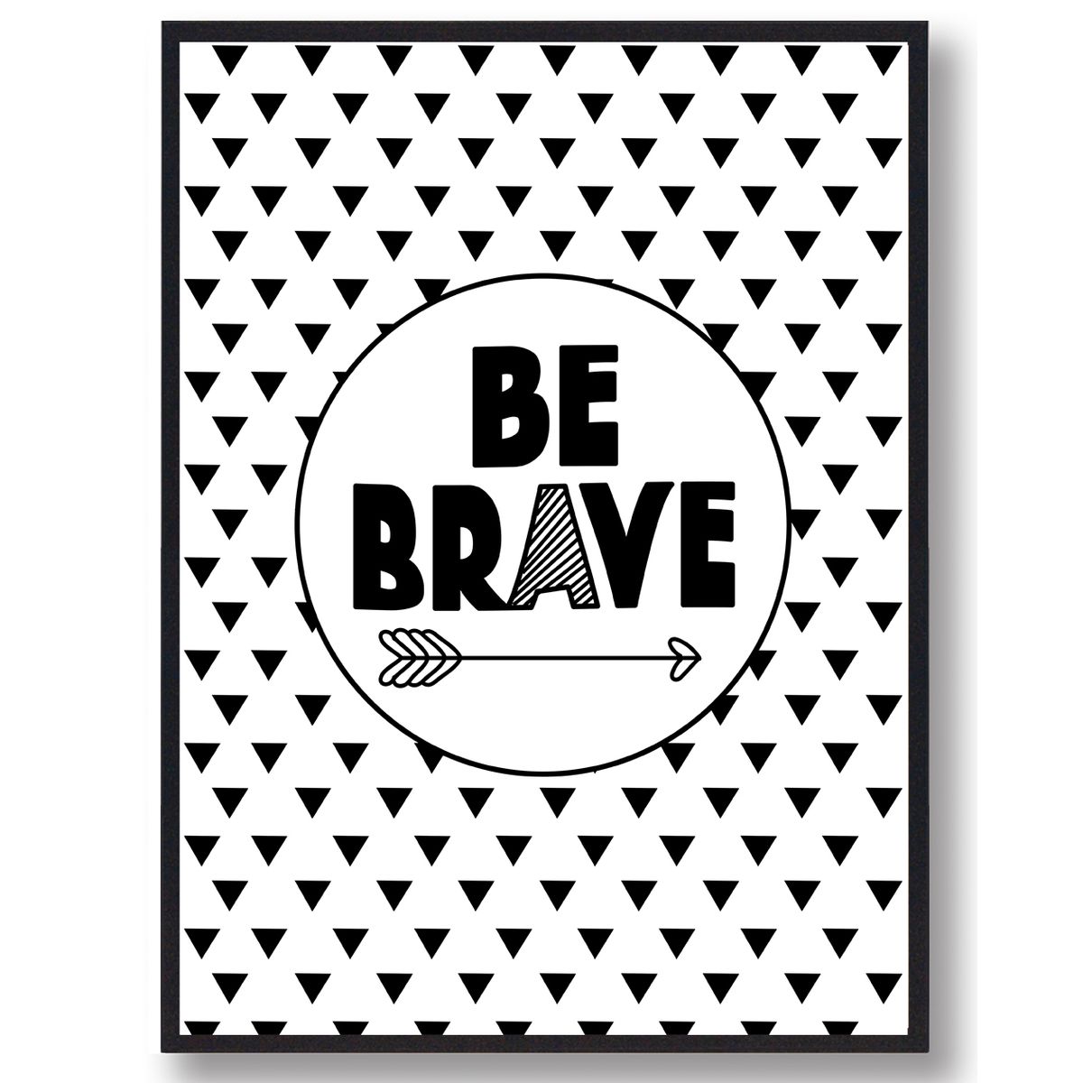 Be brave - plakat (Størrelse: S - 21x29,7cm (A4))