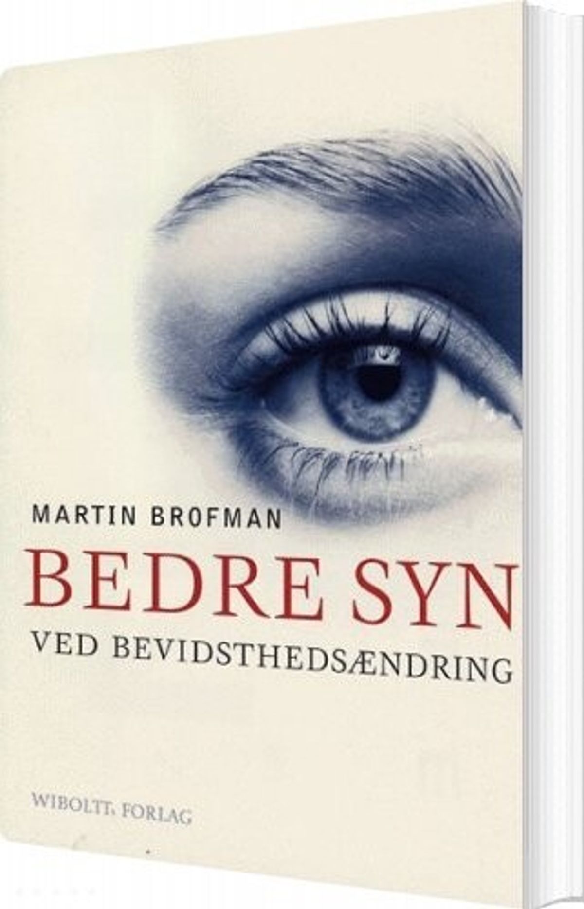 Bedre Syn Ved Bevidsthedsændring - Martin Brofman - Bog