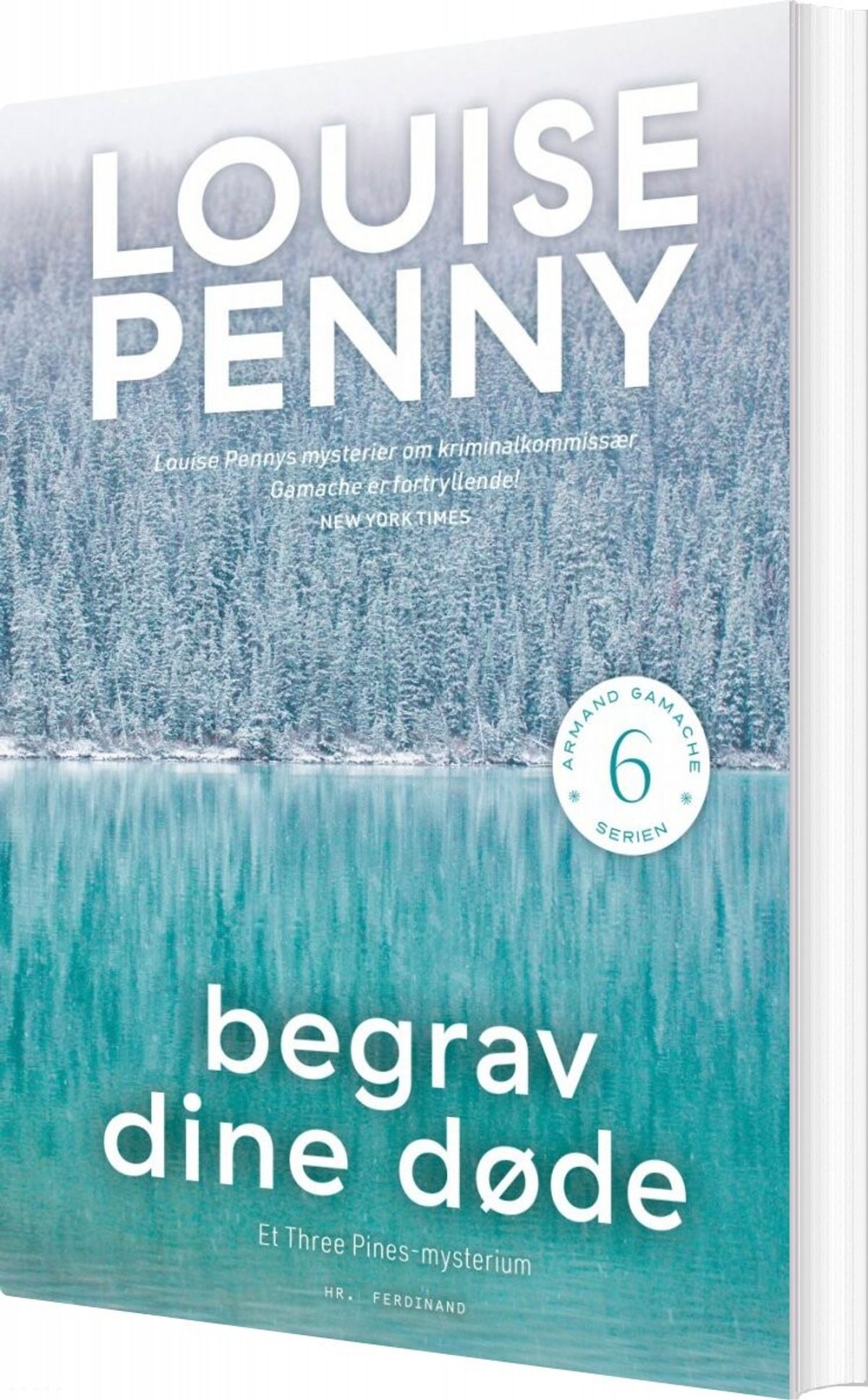 Begrav Dine Døde - Armand Gamache Serien Nr. 6 - Louise Penny - Bog