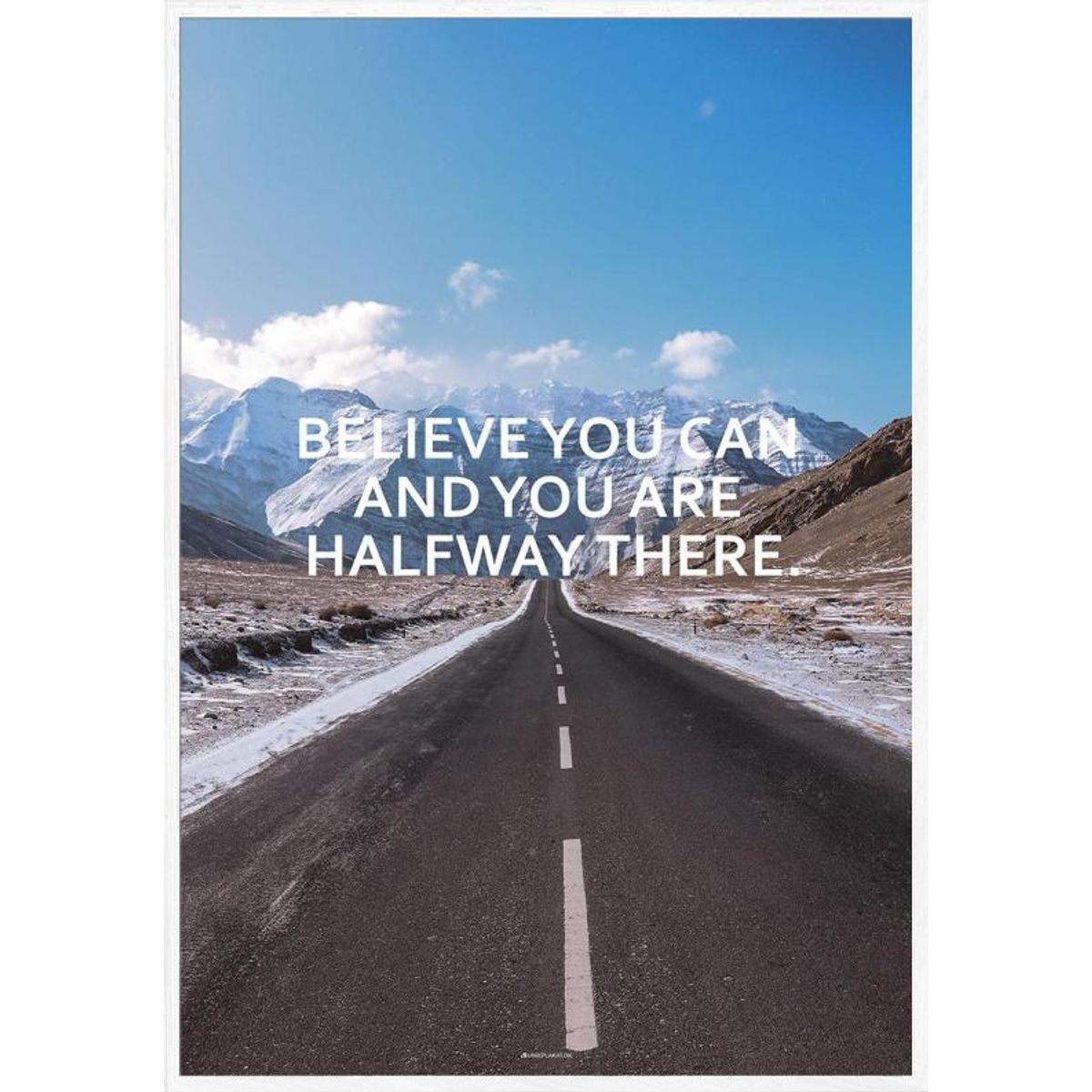 Believe you can - motiverende citatplakat