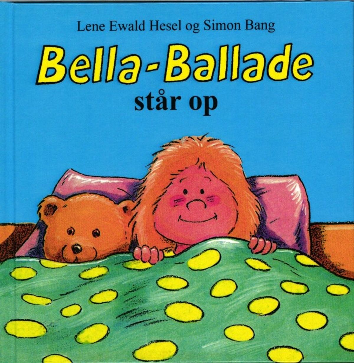 Bella-ballade Står Op - Lene Ewald Hesel - Bog