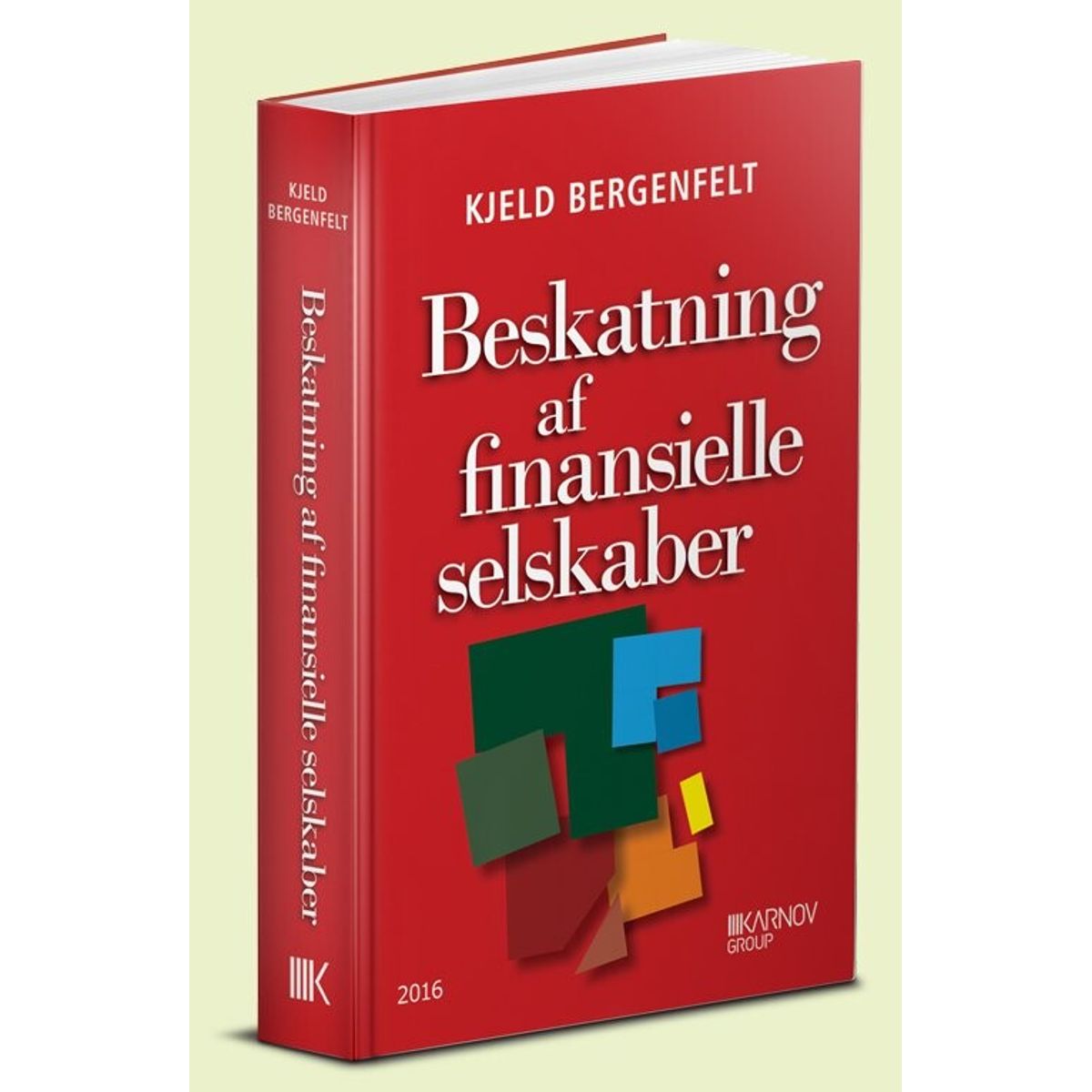 Beskatning Af Finansielle Selskaber - Kjeld Bergenfelt - Bog