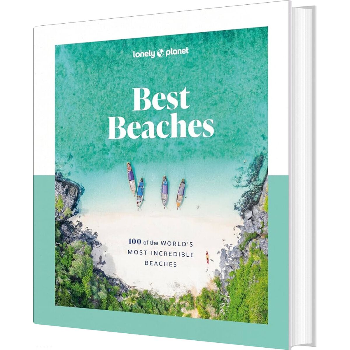 Best Beaches: 100 Of The World's Most Incredible Beaches - Lonely Planet - English Book