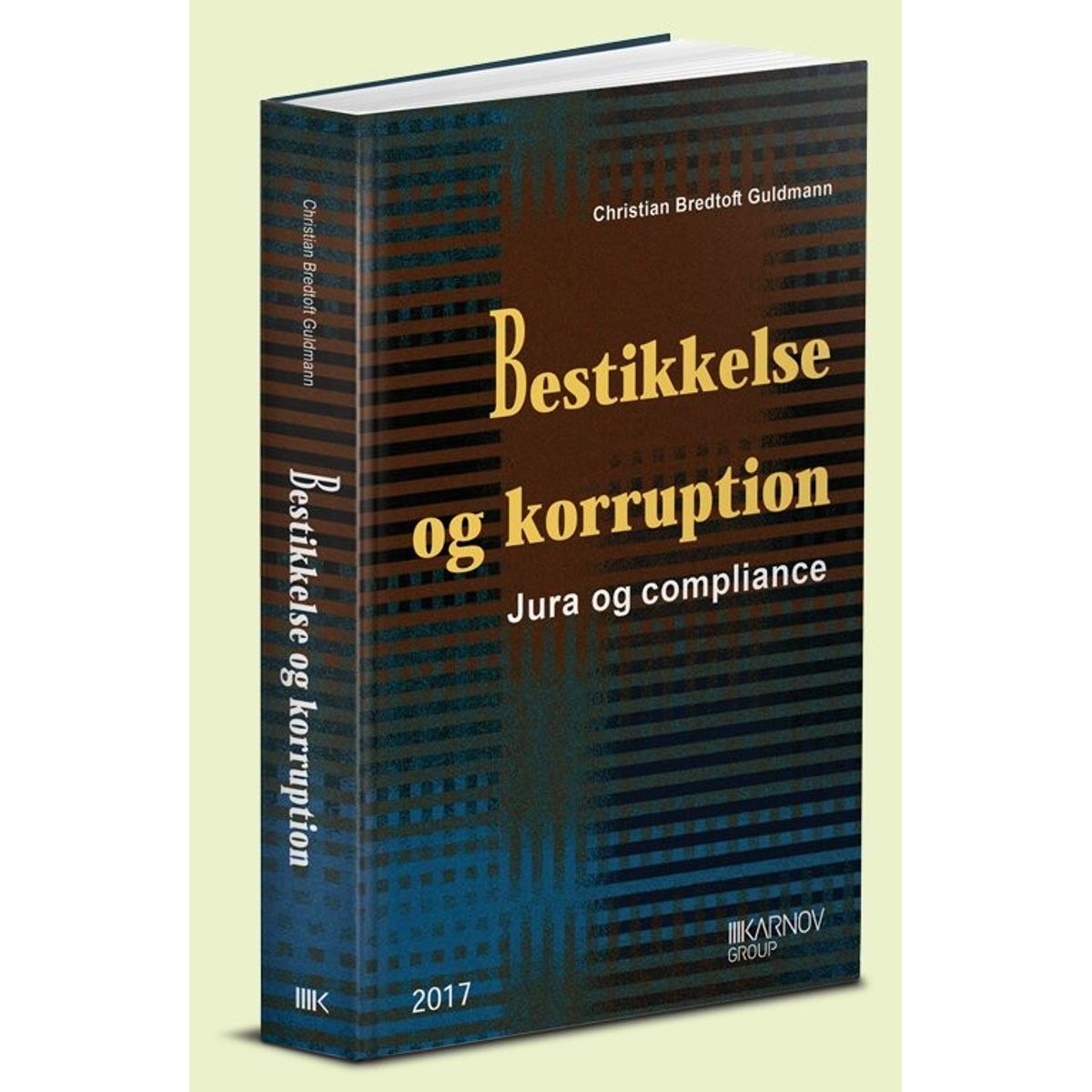 Bestikkelse Og Korruption - Christian Bredtoft Guldmann - Bog