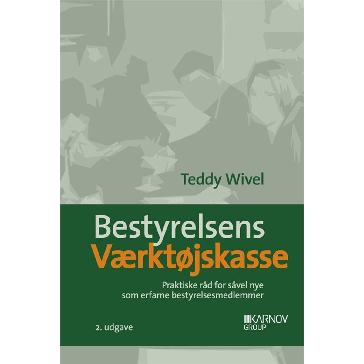 Bestyrelsens Værktøjskasse - Teddy Wivel - Bog