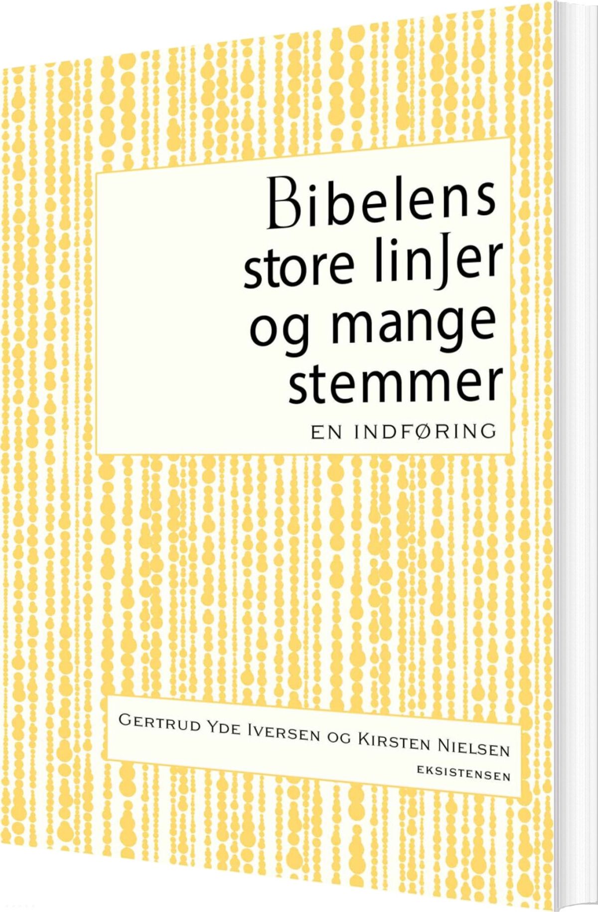 Bibelens Store Linjer Og Mange Stemmer - Kirsten Nielsen - Bog