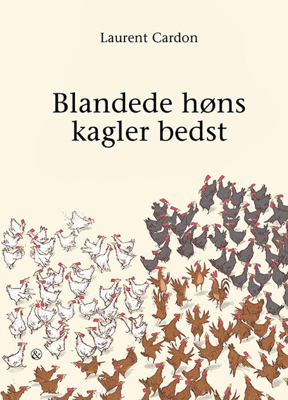 Blandede høns kagler bedst