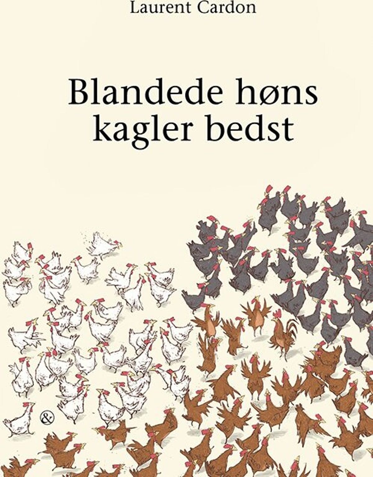 Blandede Høns Kagler Bedst - Laurent Cardon - Bog