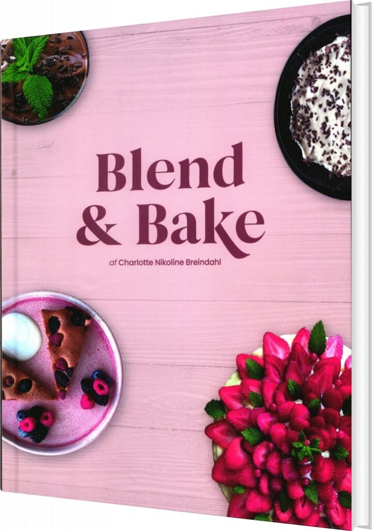 Blend & Bake - Charlotte Nikoline Breindahl - Bog