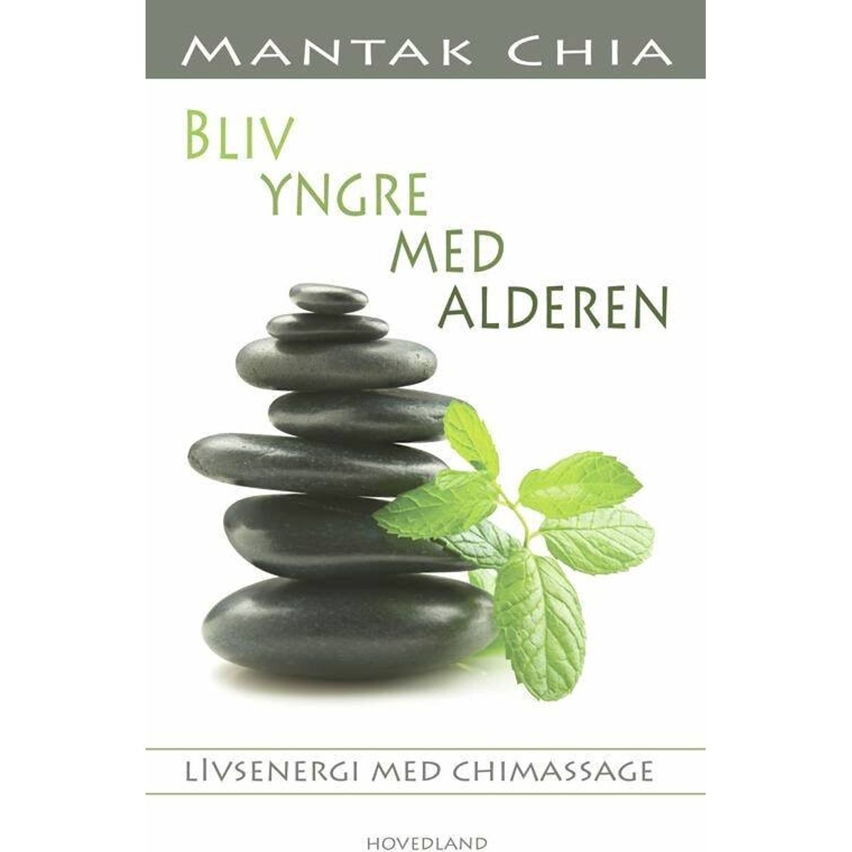 Bliv Yngre Med Alderen - Mantak Chia - Bog