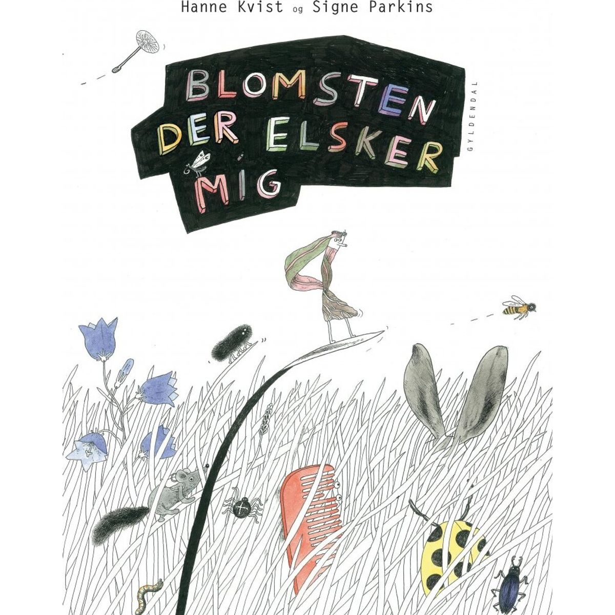 Blomsten Der Elsker Mig - Hanne Kvist - Bog