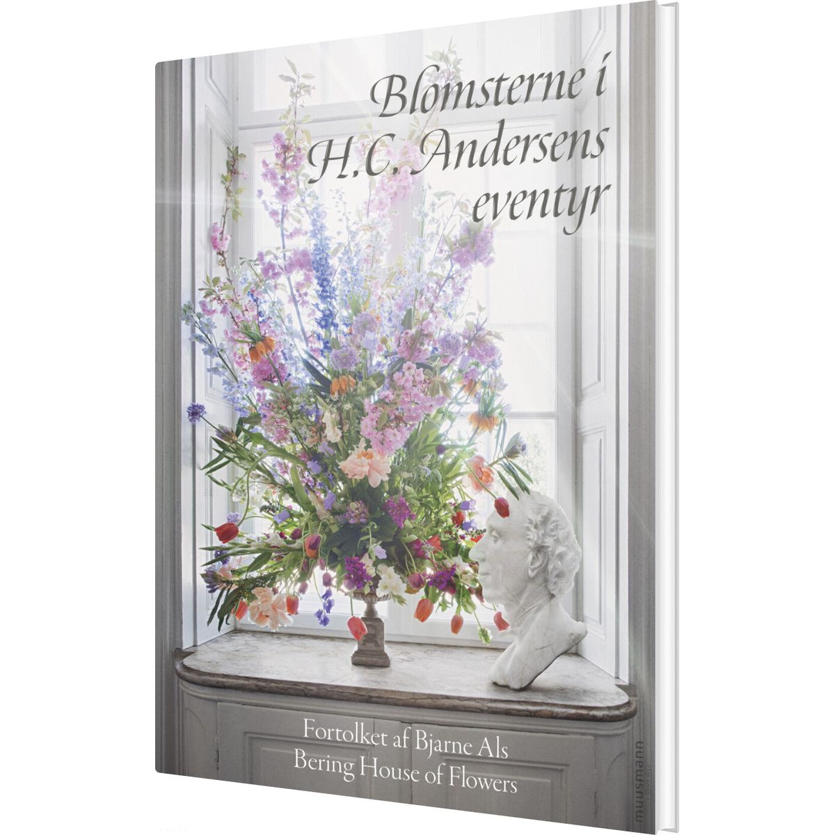 Blomsterne I H.c. Andersens Eventyr - Bjarne Als - Bog