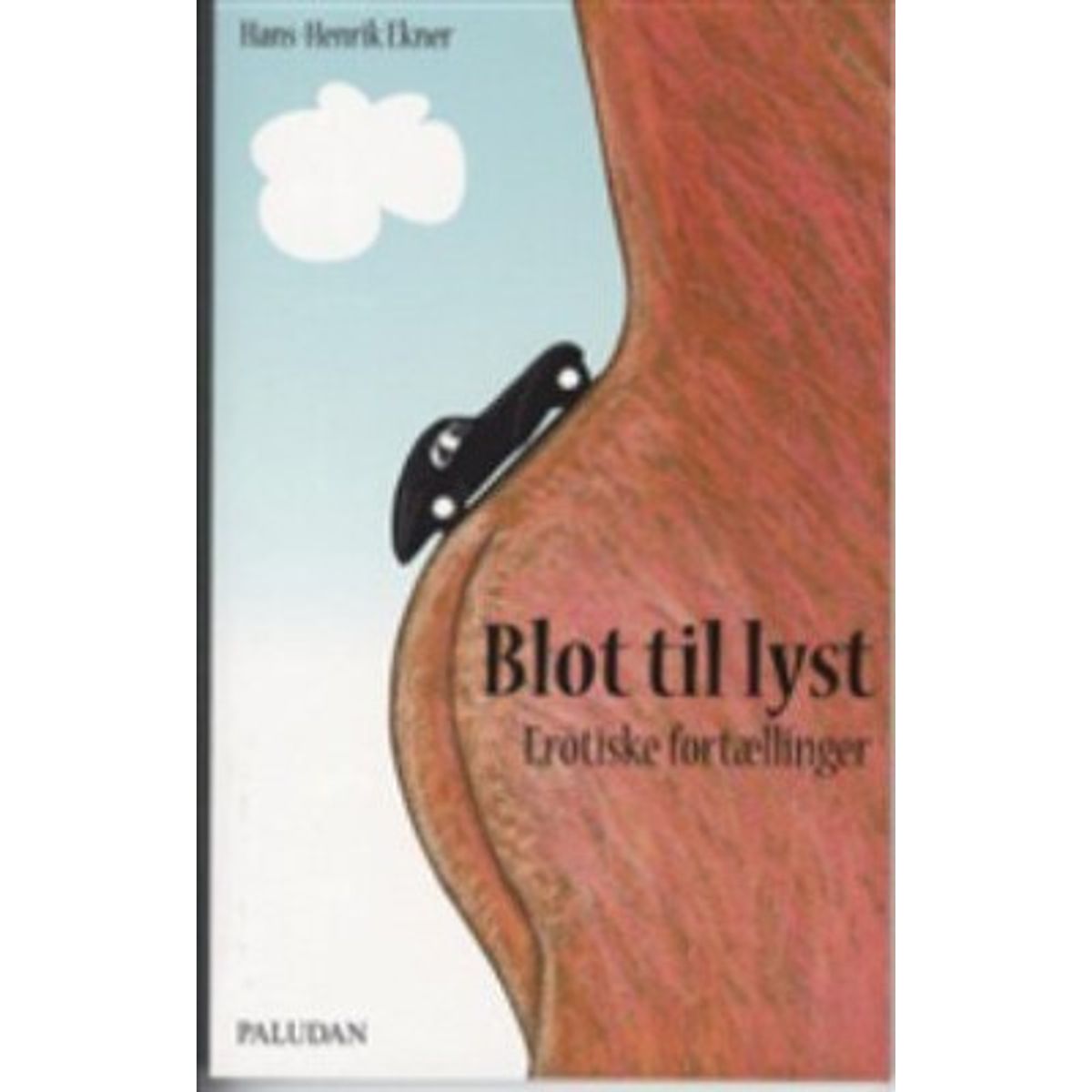 Blot Til Lyst - Hans-henrik Ekner - Bog