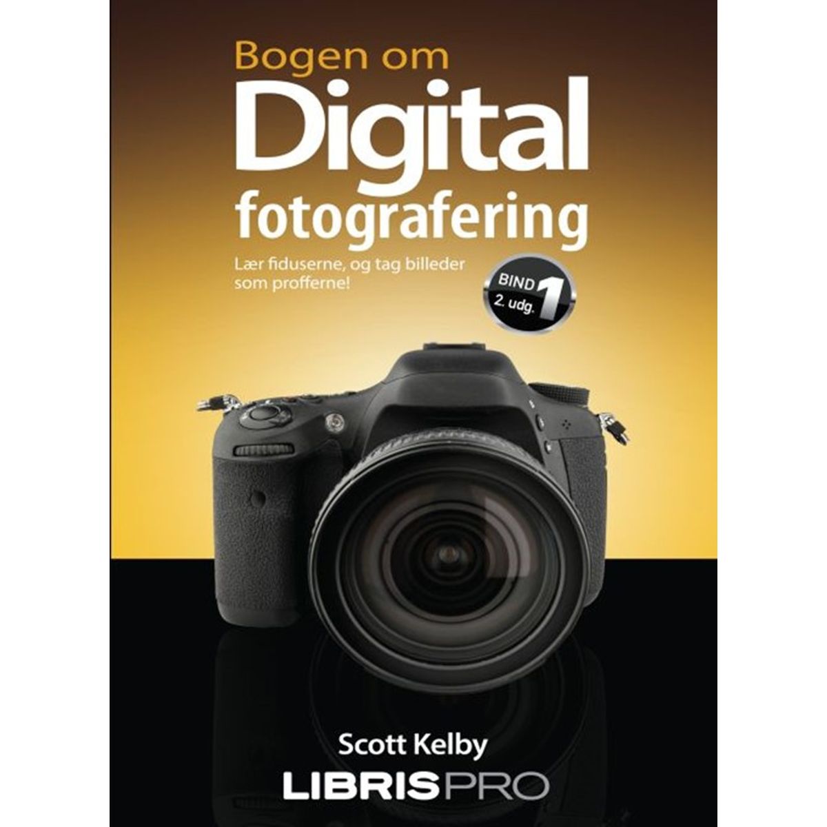 Bogen om digital fotografering bind 1, 2. udg