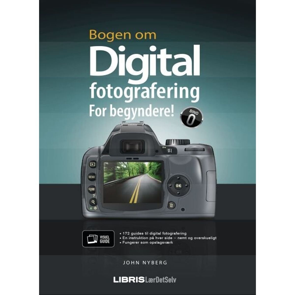 Bogen Om Digital Fotografering For Begyndere - John Nyberg - Bog